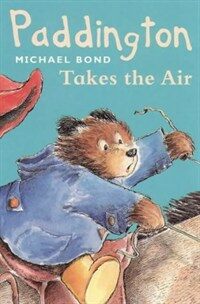 Paddington Takes the Air (Paperback)