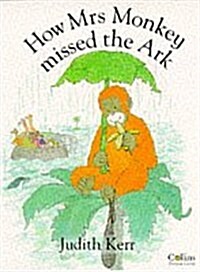 How Mrs Monkey Missed the Ark (Paperback)