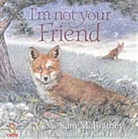 Im Not Your Friend (Paperback, New ed)