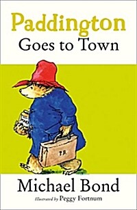 Paddington Goes to Town (Paperback)