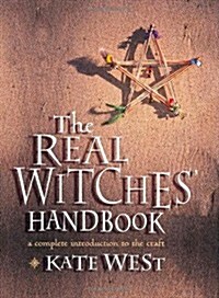 The Real Witches Handbook : The Definitive Handbook of Advanced Magical Techniques (Paperback)