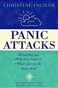 Panic Attacks : What They are, Why They Happen, and What You Can Do About Them [2016 Revised Edition] (Paperback, New ed)