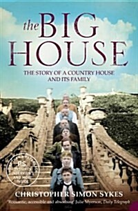 The Big House : The Story of a Country House and its Family (Paperback)