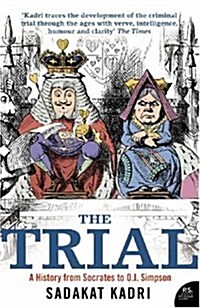 The Trial : A History from Socrates to O.J. Simpson (Paperback)