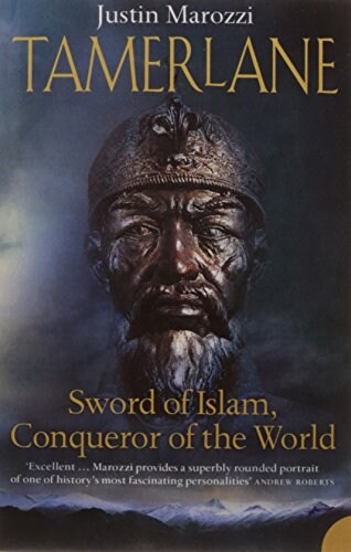Tamerlane : Sword of Islam, Conqueror of the World (Paperback)