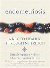[중고] Endometriosis : A Key to Healing and Fertility Through Nutrition (Paperback)
