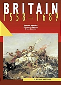 Britain 1558-1689 (Paperback)