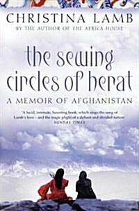 The Sewing Circles of Herat : My Afghan Years (Paperback)