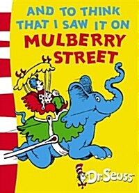 [중고] And To Think That I Saw It On Mulberry Street! (Paperback, Rebranded edition)