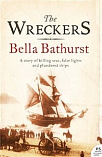 The Wreckers : A Story of Killing Seas, False Lights and Plundered Ships (Paperback)