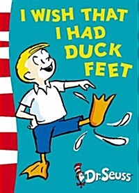 [중고] I Wish That I Had Duck Feet : Green Back Book (Paperback, Rebranded edition)