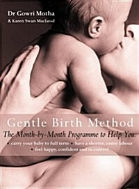 The Gentle Birth Method : The Month-by-month Jeyarani Way Programme (Paperback)