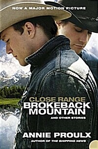 Close Range : Brokeback Mountain and Other Stories (Paperback, Film tie-in edition)