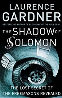 The Shadow of Solomon : The Lost Secret of the Freemasons Revealed (Paperback)