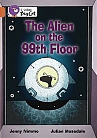 The Alien on the 99th Floor : Band 12/Copper (Paperback)
