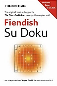 The Times Fiendish Su Doku Book 1 : 200 Challenging Puzzles from the Times (Paperback)