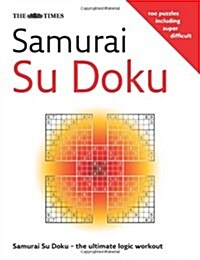 The Times Samurai Su Doku : 100 Challenging Puzzles from the Times (Paperback)