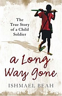 A Long Way Gone : The True Story of a Child Soldier (Paperback)