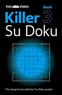 The Times Killer Su Doku 3 : 150 Challenging Puzzles from the Times (Paperback)