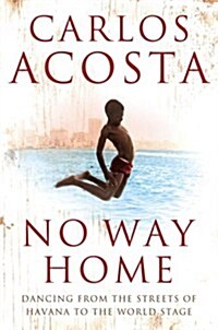 No Way Home : A Cuban Dancer’s Story (Paperback)