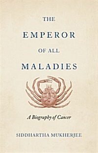 Emperor of All Maladies (Hardcover)