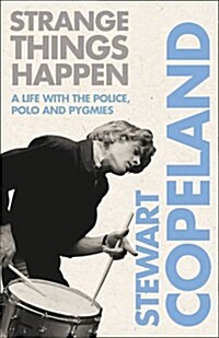 Strange Things Happen : A Life with the Police, Polo and Pygmies (Paperback)