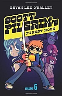 Scott Pilgrim’s Finest Hour : Volume 6 (Paperback)