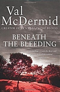 Beneath the Bleeding (Paperback)