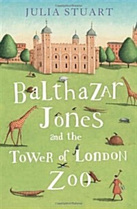 Balthazar Jones and the Tower of London Zoo (Paperback)