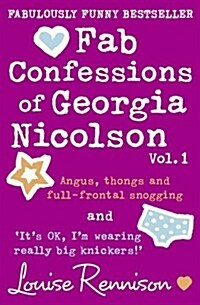 Fab Confessions of Georgia Nicolson (1 and 2) : Angus, Thongs and Full-Frontal Snogging / its Ok, Im Wearing Really Big Knickers. (Paperback, Omnibus edition)