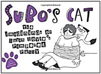 SuBos Cat : The Imaginings of Susan Boyles Pampered Pussy (Hardcover)