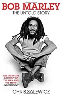 Bob Marley : The Untold Story (Paperback)