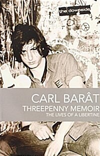 Threepenny Memoir : The Lives of a Libertine (Paperback)