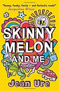 Skinny Melon and Me (Paperback)