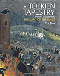 A Tolkien Tapestry : Pictures to Accompany the Lord of the Rings (Hardcover)