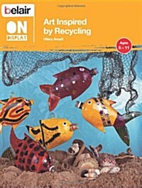Art Inspired by Recycling (Paperback)