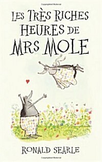 Les Tres Riches Heures de Mrs Mole (Hardcover)