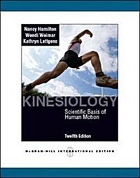 Kinesiology: Scientific Basis of Human Motion (Paperback)