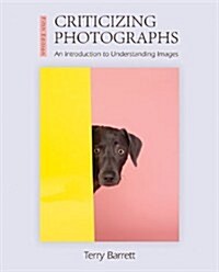 Criticizing Photographs: An Introduction to Understanding Images (Paperback, 5)
