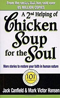 A Second Helping of Chicken Soup for the Soul : 101 Stories More Stories to Open the Heart and Rekindle the Spirits of Mothers (Paperback)
