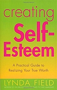 Creating Self Esteem (Paperback)