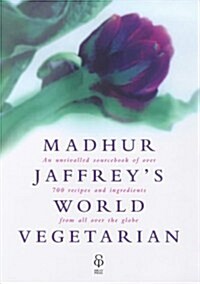 Madhur Jaffreys World Vegetarian (Hardcover)