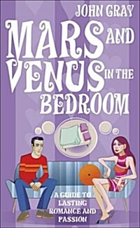 [중고] Mars and Venus in the Bedroom : A Guide to Lasting Romance and Passion (Paperback)