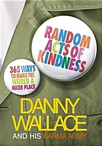 Random Acts of Kindness : 365 Ways to Make the World a Nicer Place (Paperback)