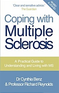 Coping with Multiple Sclerosis : A Comprehensive Guide to the Symptoms and Treatments (Paperback, Rev ed)