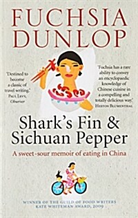 Sharks Fin and Sichuan Pepper : A Sweet-sour Memoir of Eating in China (Paperback)