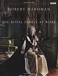 Monarchy: The Royal Family at Work (Hardcover)