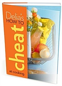 Delias How to Cheat at Cooking (Hardcover)