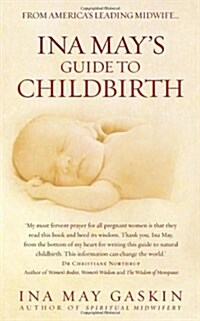 Ina Mays Guide to Childbirth (Paperback)