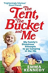 [중고] The Tent, the Bucket and Me (Paperback)